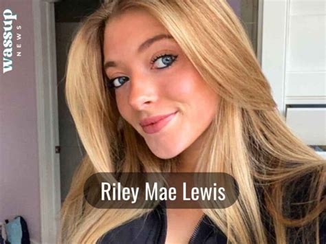 riley mae lewis|July 9 Birthdays 